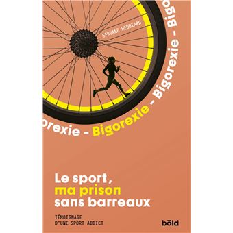 Bigorexie - Le sport, ma prison sans barreaux