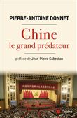Chine, le grand prédateur - Un défi pour la planète