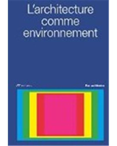 L’architecture comme environnement - Emeric Lambert - relié