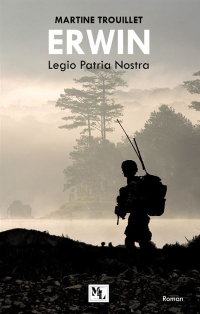 Erwin, legio patria nostra - Martine Trouillet - broché
