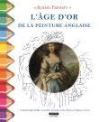 British Painters : L'âge d'or de la peinture anglaise