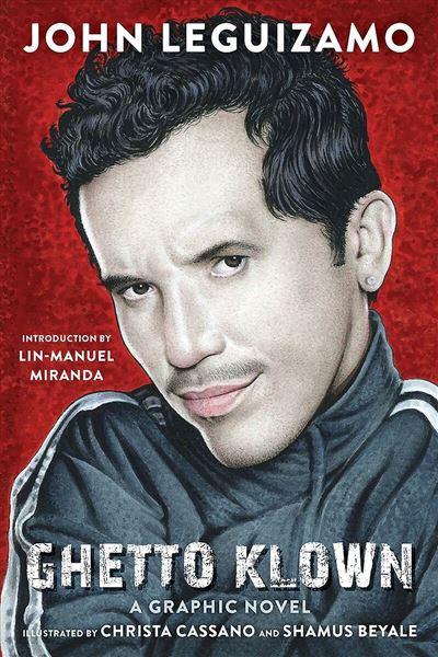 Ghetto Klown A Graphic Novel Broché John Leguizamo Achat Livre Fnac 