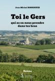 Toi le Gers qui as su nous prendre dans tes bras