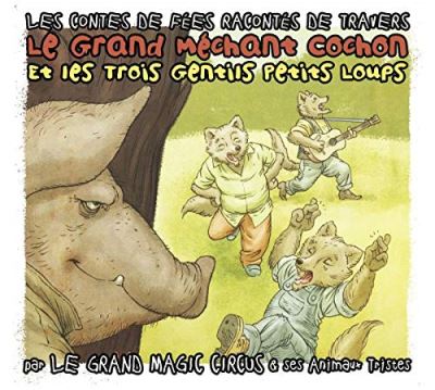 Le grand méchant cochon et les trois gentils petits loups
