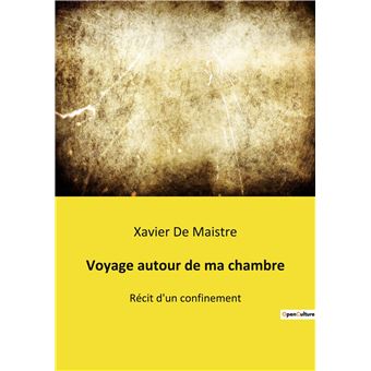 Voyage autour de ma chambre