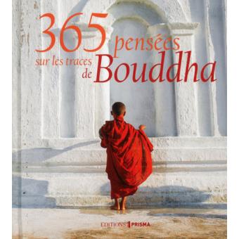 365 Pensees Sur Les Traces De Bouddha Broche Collectif Achat Livre Fnac