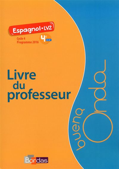 Buena onda college espagnol lv2 4e 2017 livre du professeur