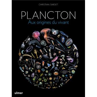 Plancton - Aux origines du vivant