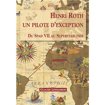 Henri Roth Un Pilote D Exception Broche Claude Leymarios Achat Livre Fnac