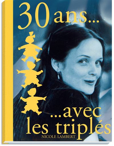 30 ans avec les triplés