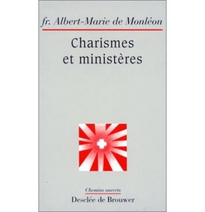 Charismes et ministères dans l'écriture et l'expérience de l'Église