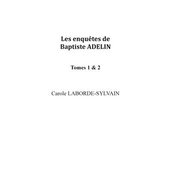 Les enquêtes de Baptiste Adelin