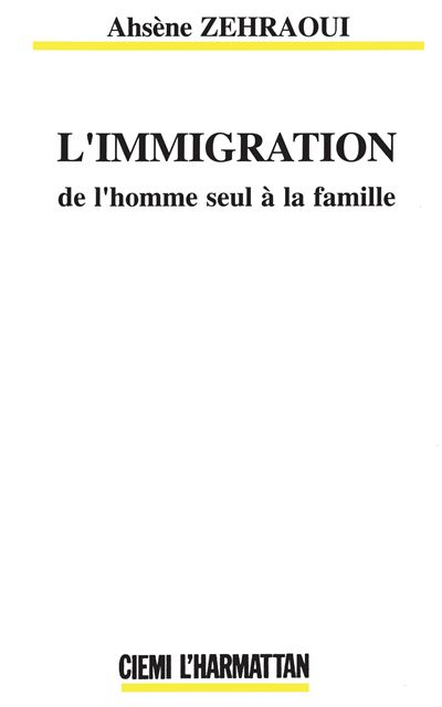 Immigration de l'homme seul a la famille