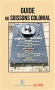 Guide du Soissons colonial