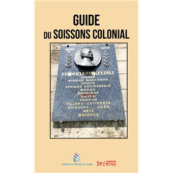 Guide du Soissons colonial