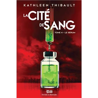La Cité de sang Tome 4 - Le sérum