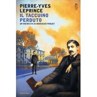 Il taccuino perduto. Un'inchiesta di Monsieur Proust