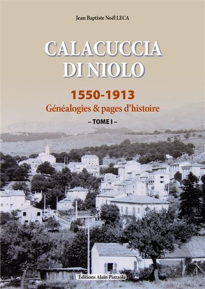 Calacuccia di Niolo-1550-1913 - Jean Baptiste Noël Leca - broché
