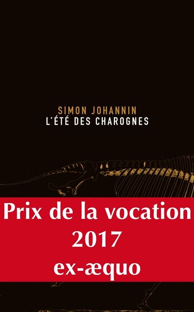 L'ete des charognes - Simon Johannin - broché
