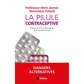 La Pilule Contraceptive Broche Henri Joyeux Dominique Vialard Luc Montagnier Achat Livre Ou Ebook Fnac