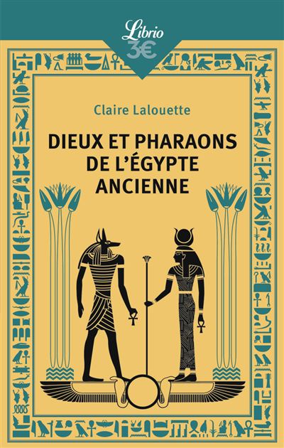Dieux et pharaons de l'Égypte ancienne - Claire Lalouette - Poche