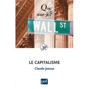 Le Capitalisme - Poche - Claude Jessua - Achat Livre | Fnac