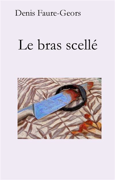 Le Bras scellé