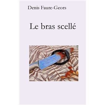Le Bras scellé