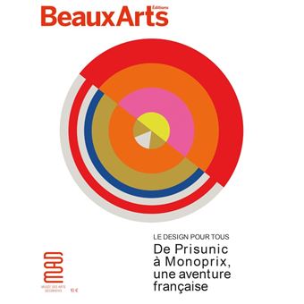 Le design pour tous : de prisunic a monoprix, une aventure francaise