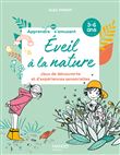 Eveil à la nature. Jeux de découverte et d'expériences sensorielles