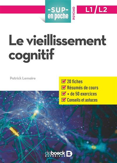Le vieillissement cognitif - Patrick Lemaire - broché