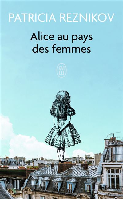 Alice au pays des femmes - Patricia Reznikov - Poche
