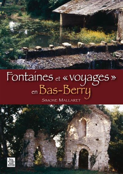 Fontaines et voyages en Bas-Berry
