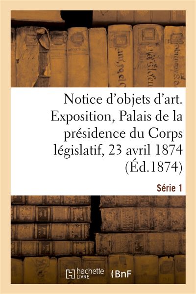 Notice sommaire des objets d'art. Exposition au profit des Alsaciens-Lorrains en Algérie