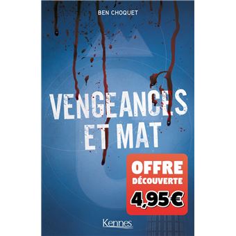 Vengeances et mat - offre découverte