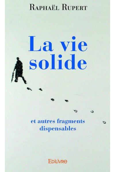 La vie solide