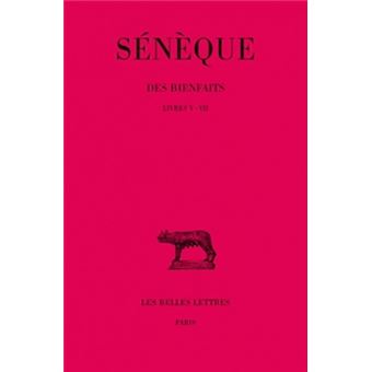 Des Bienfaits. Tome II : Livres V-VII