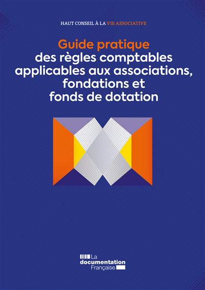 Guide pratique des règles comptables aux associations fondations et fonds