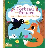 Le corbeau et le renard racontée aux enfants