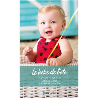 Le Bebe De L Ete Le Secret D Une Nuit Un Bebe A Rio La Surprise D Un Ete Poche Lindsay Armstrong Jennie Lucas Colleen Faulkner Achat Livre Ou Ebook Fnac