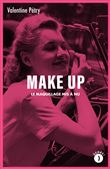 Make up - Le maquillage mis à nu