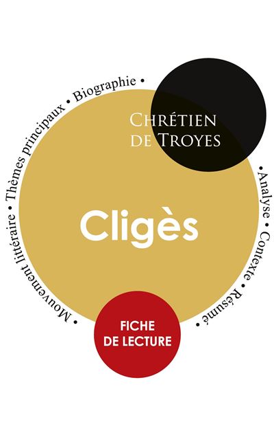 Fiche de lecture Cligès (Étude intégrale)