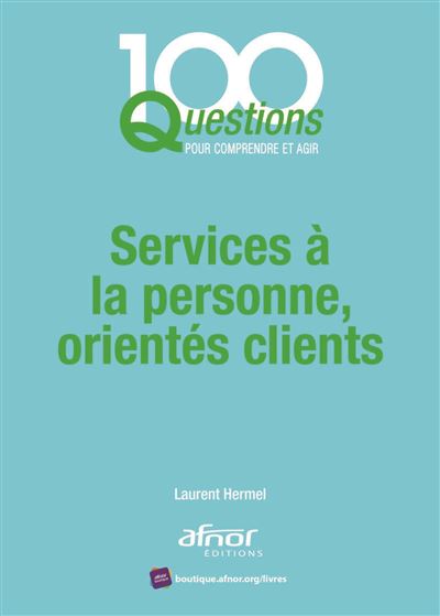 Services à la personne, orientés clients - Laurent Hermel - broché