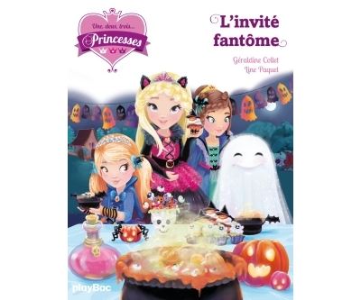 Une, deux, trois... Princesses - L'invité fantôme - Géraldine Collet - broché