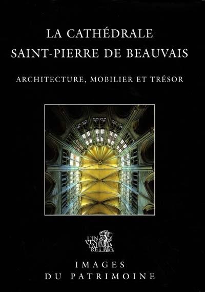 La cathédrale Saint-Pierre de Beauvais -  Collectif - broché