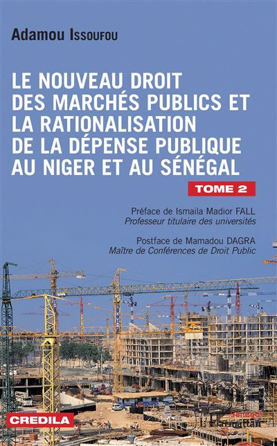 Le nouveau droit des marchés publics et la rationalisation de la dépense publique au Niger et au Sénégal - Adamou Issoufou - broché