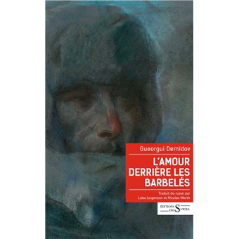 L'Amour derrière les barbelés - Et autres récits du Goulag