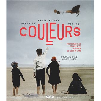 Quand le passé reprend vie en couleurs