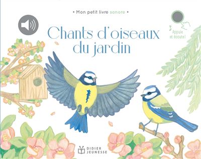 Chants d'oiseaux du jardin - Lisa Zordan - cartonné