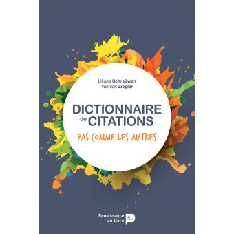 Dictionnaire De Citations Pas Comme Les Autres Broche Liliane Schrauwen Yannick Ziegler Achat Livre Ou Ebook Fnac